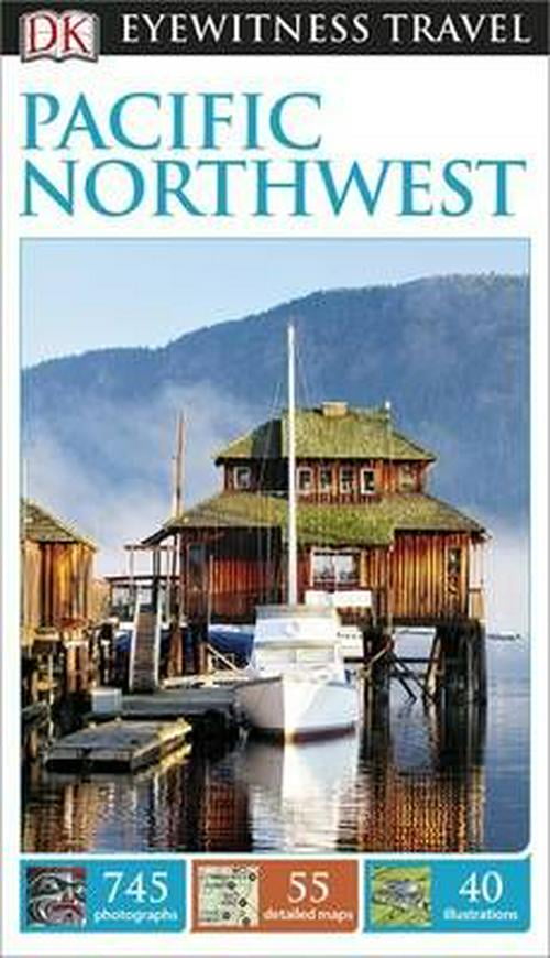 Pacific Northwest (Eyewitness Travel Guides)